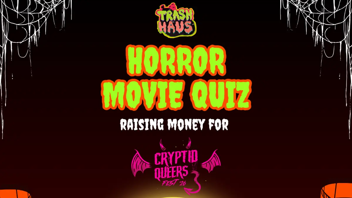 Trash Haus Host an Online Horror Movie Quiz for Cryptid Queers Fest