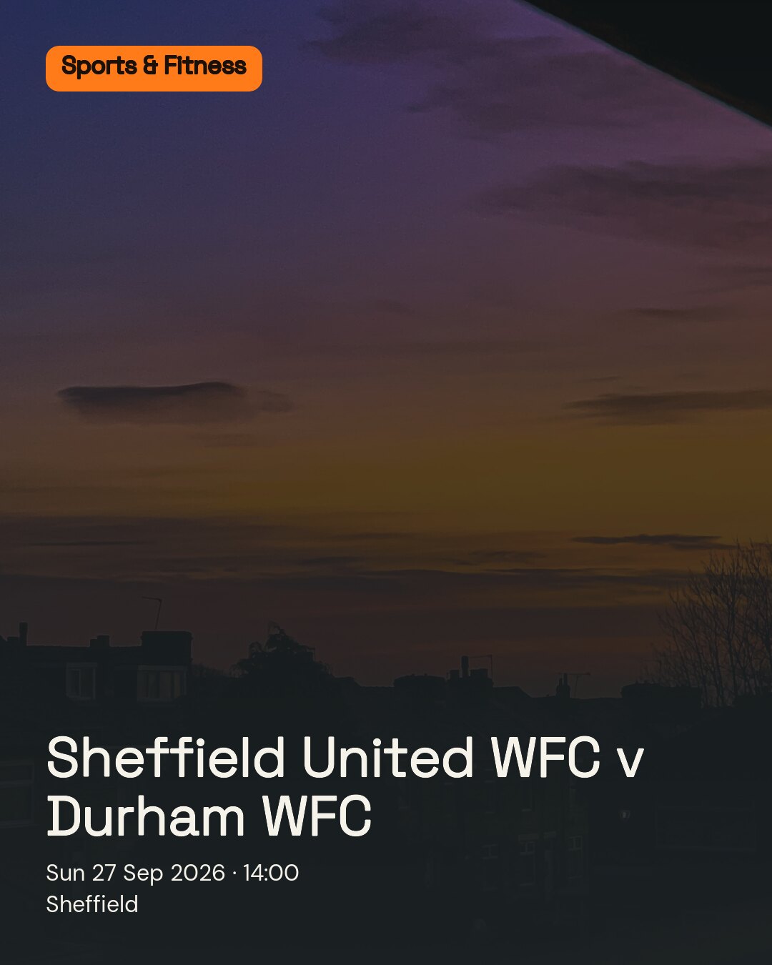 Sheffield United WFC v Durham WFC. Sun 27 Sep 2026. Sheffield.